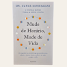 Mude de Horário, Mude de Vida