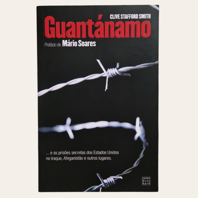 Guantánamo ... e as prisões secretas dos Estados Unidos no Iraque, Afeganistão e outros lugares.