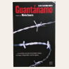 Guantánamo ... e as prisões secretas dos Estados Unidos no Iraque, Afeganistão e outros lugares.