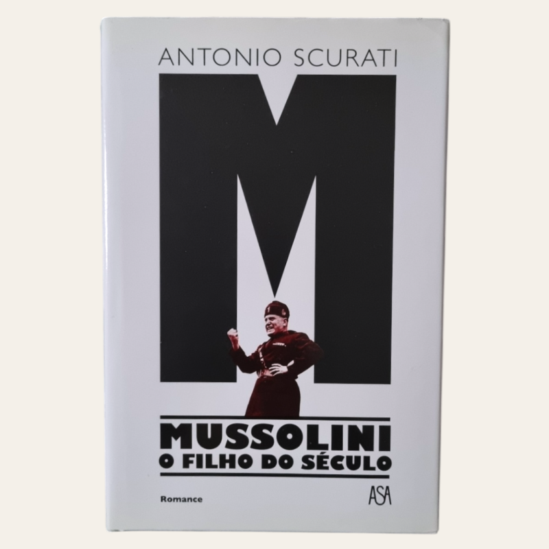 Mussolini - o filho do século