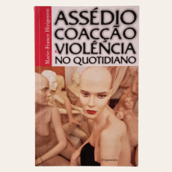 Assédio, Coação e Violência no Quotidiano