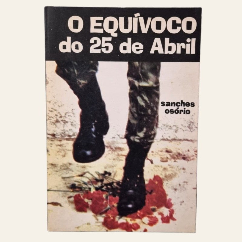 O Equívoco do 25 de Abril