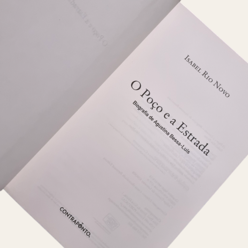 O Poço e a Estrada - Biografia de Agustina Bessa-Luís