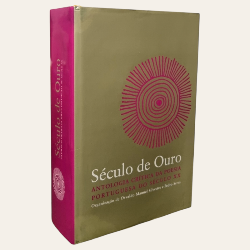 Século de Ouro - Antologia Crítica da Poesia Portuguesa do Século XX
