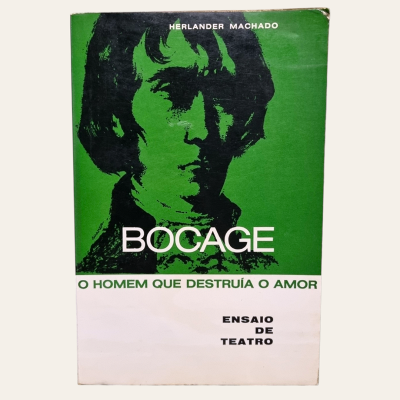 Bocage - O Homem que Destruía o amor