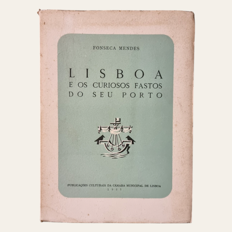 Lisboa e os Curiosos Fastos do Seu Porto