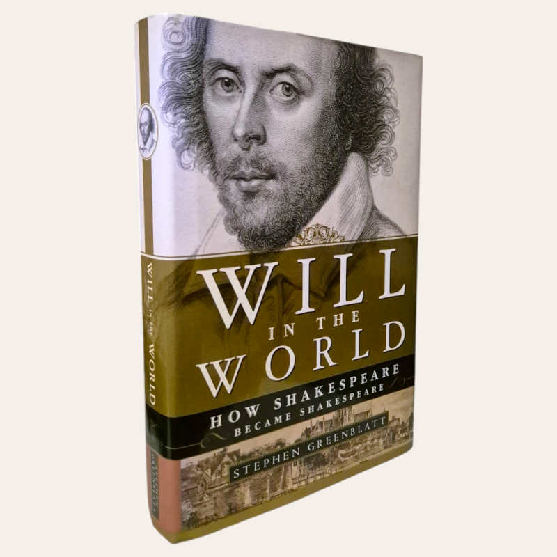 Will in the World - How Shakespeare became Shakespeare
