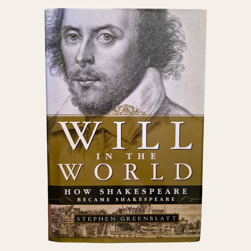 Will in the World - How Shakespeare became Shakespeare