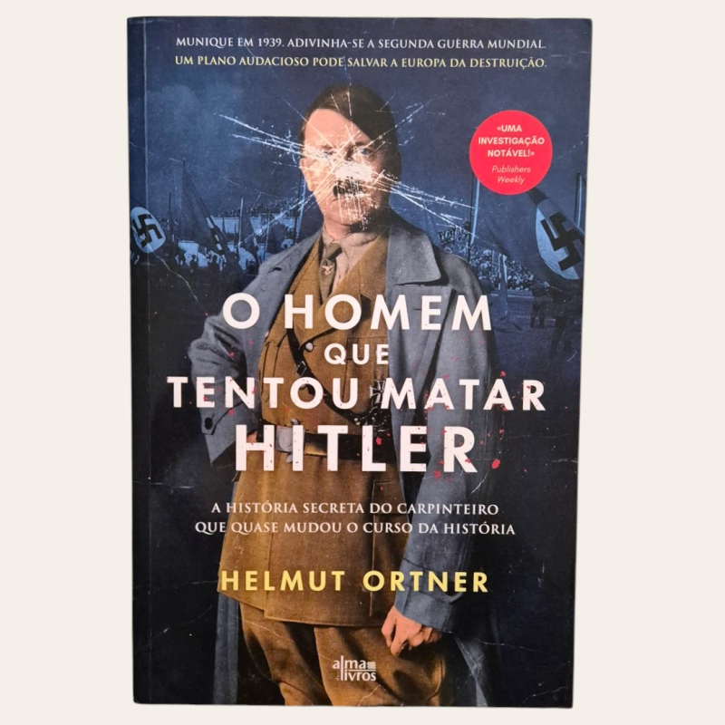 O Homem que tentou matar Hitler