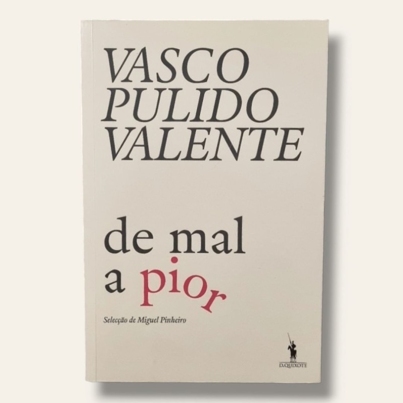 De Mal a Pior - Crónicas (1998 - 2015)
