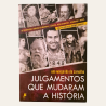 Julgamentos que Mudaram a História