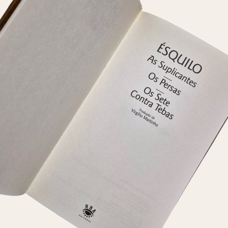 As Suplicantes | Os Persas | Os Sete Contra Tebas
