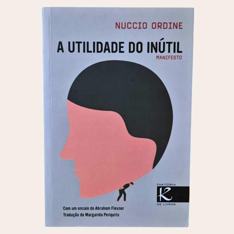 A Utilidade do Inútil