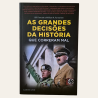 As grandes decisões da história que correram mal