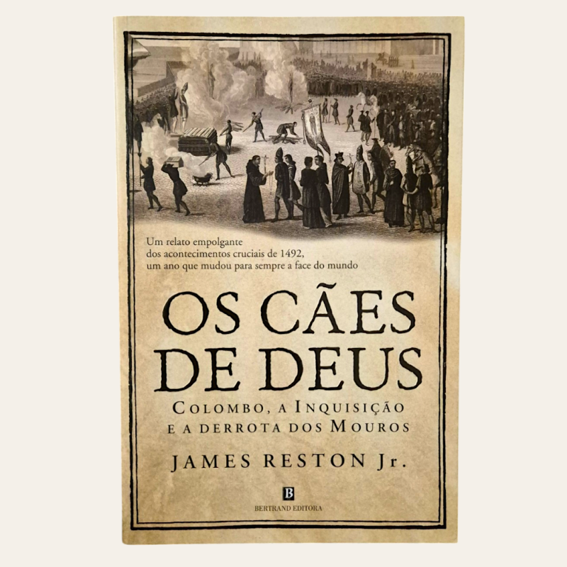 Os Cães de Deus - Colombo, a Inquisição e a Derrota dos Mouros