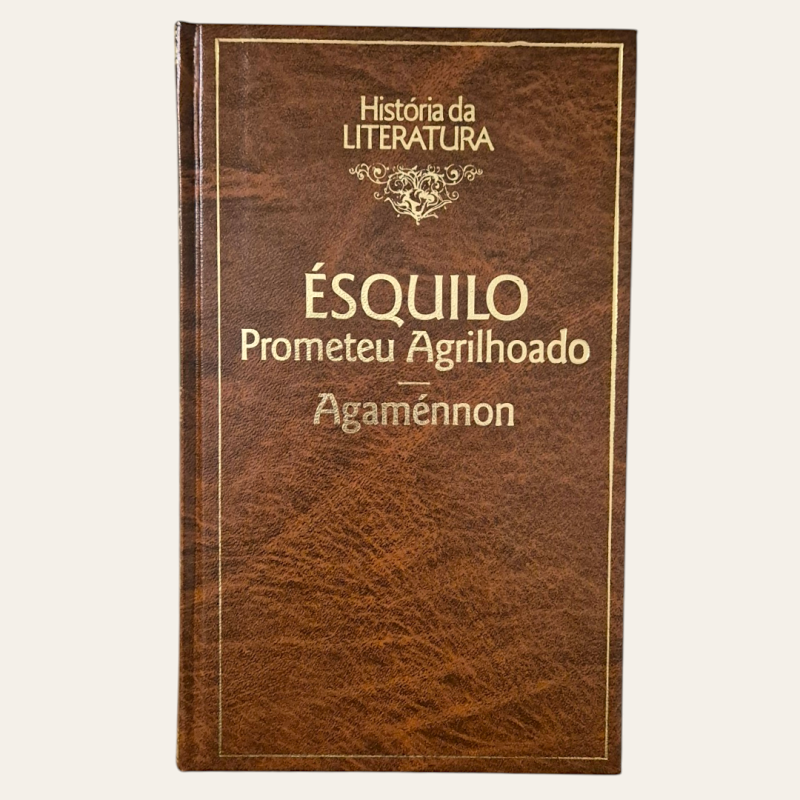 Prometeu Agrilhoado | Agaménnon