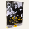 A Europa em Guerra 1939-1945