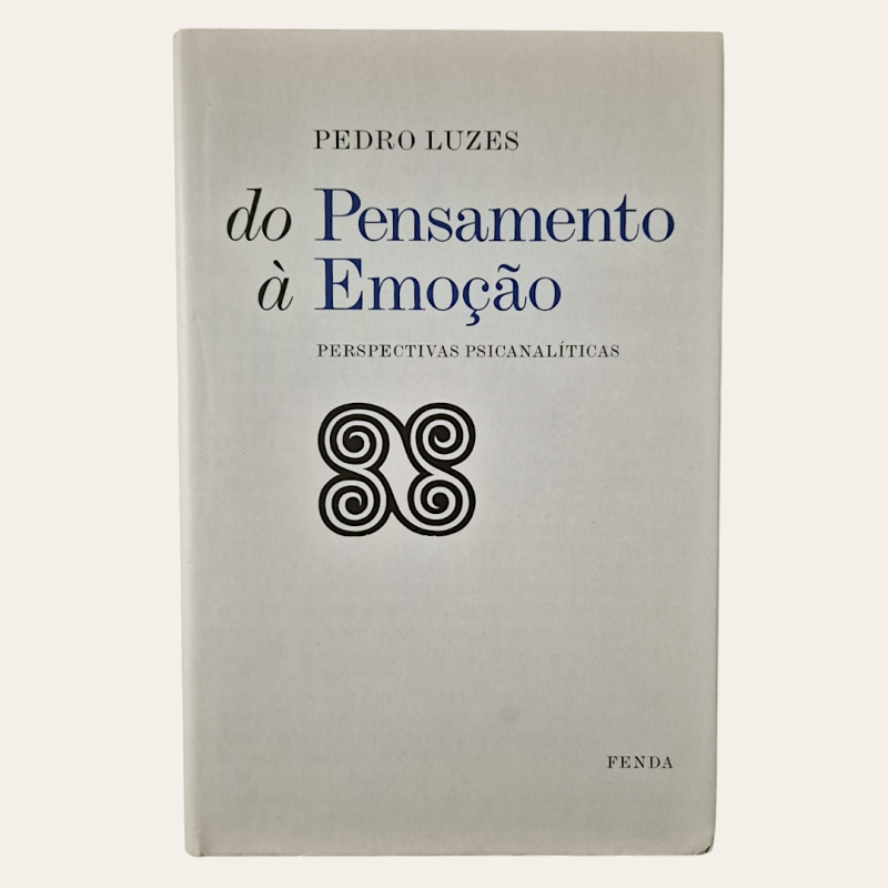 Do Pensamento à Emoção - Perspectivas Psicanalíticas