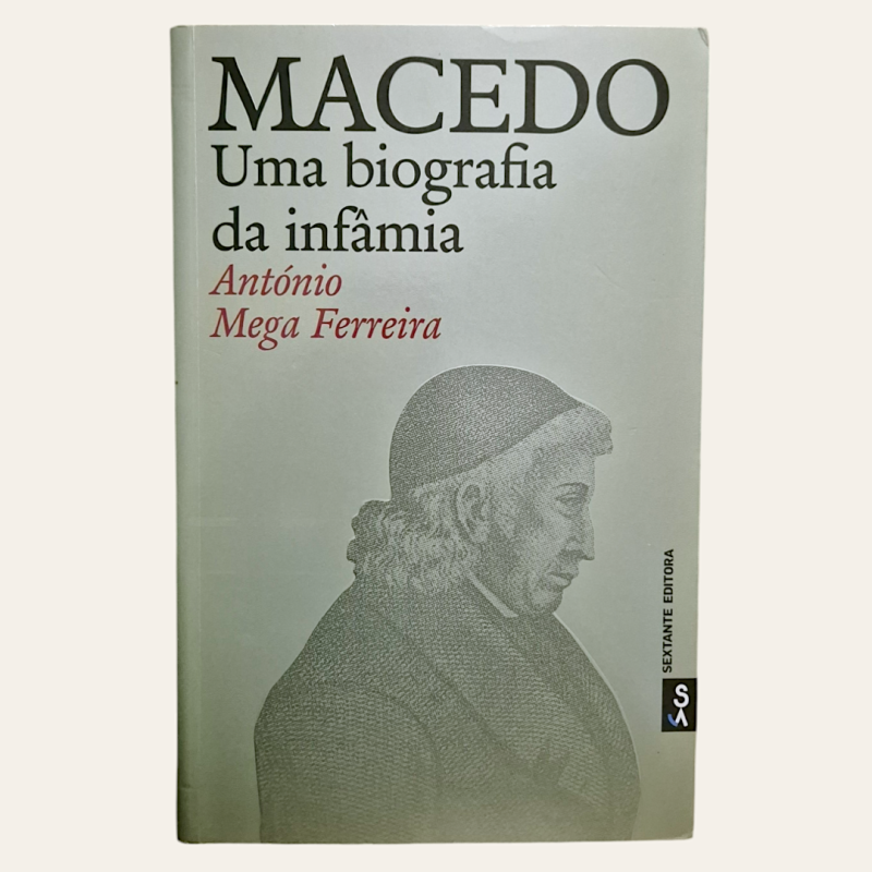 Macedo - Uma biografia da infâmia