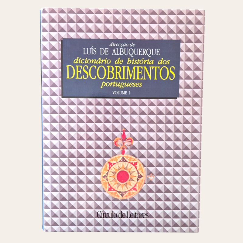 Dicionário de História dos Descobrimentos Portugueses [2 volumes]