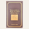 Romances Completos de Aquilino Ribeiro (15 volumes)