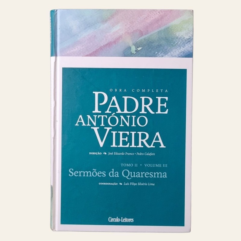 Sermões da Quaresma - Tomo II - Volume III