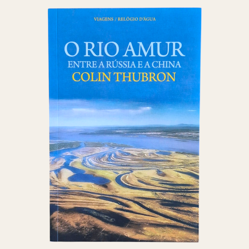 O Rio Amur - Entre a Rússia e a China