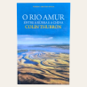 O Rio Amur - Entre a Rússia e a China