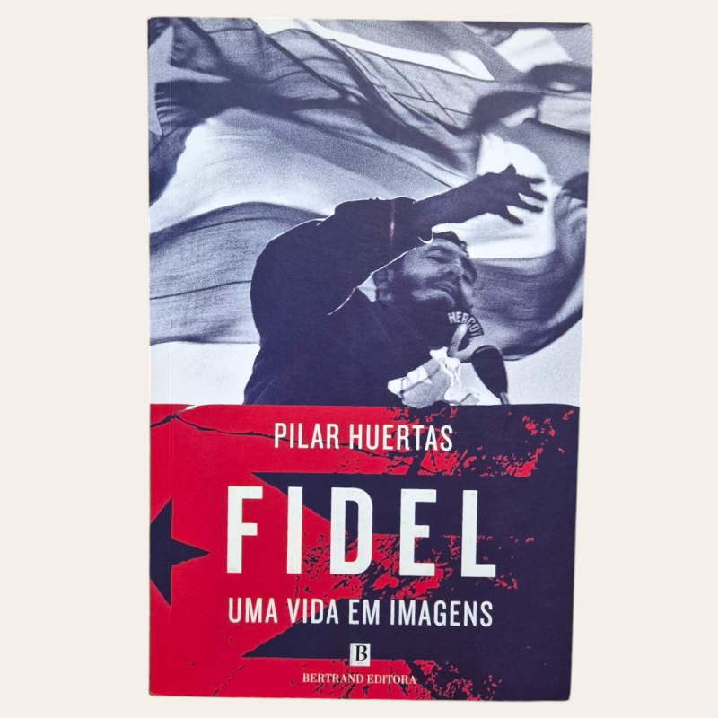 Fidel - Uma Vida em Imagens