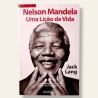 Nelson Mandela - Uma Lição de Vida