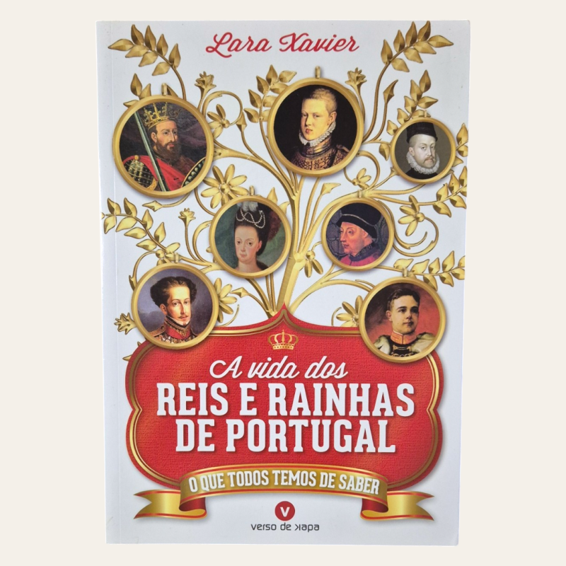 A Vida dos Reis e Rainhas de Portugal