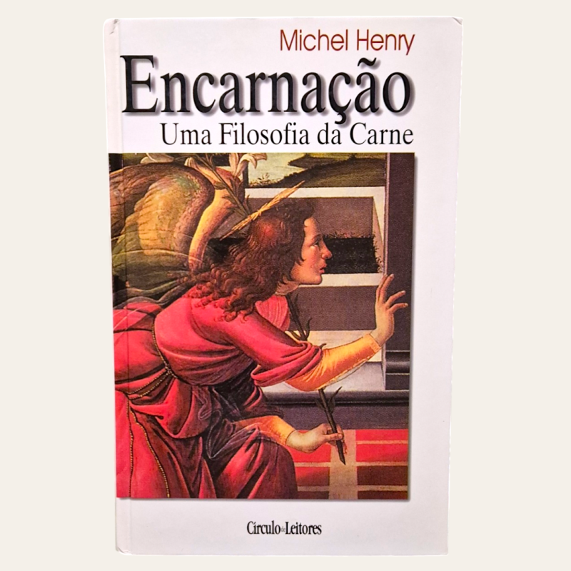 Encarnação: Uma Filosofia da Carne