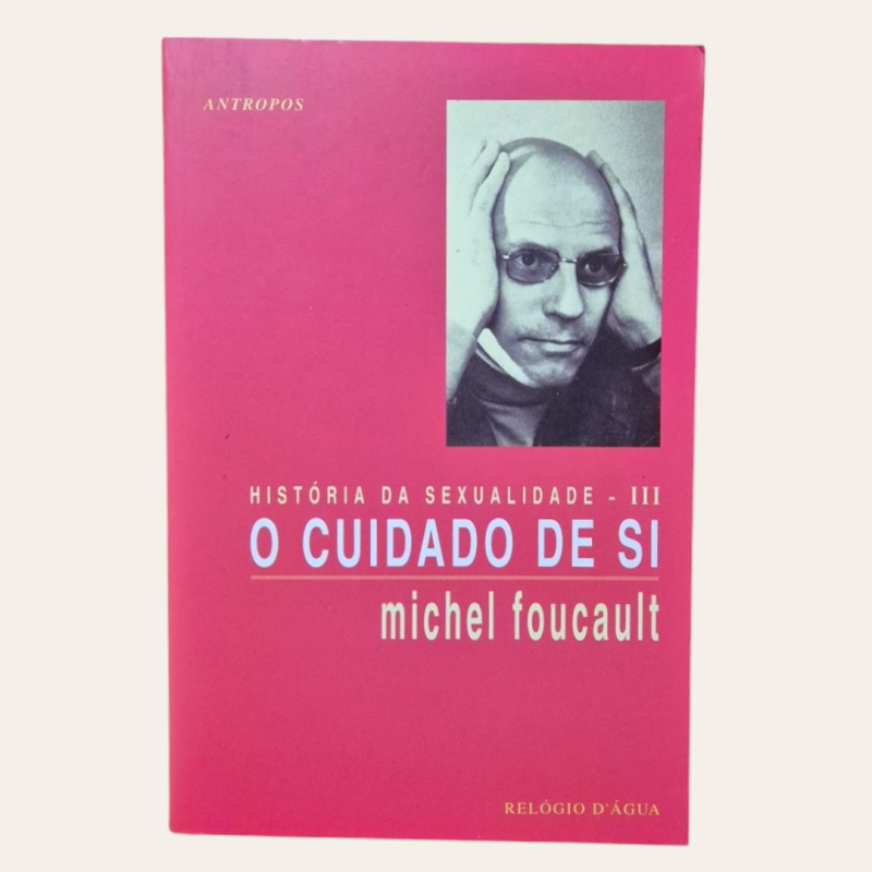 História da Sexualidade - III - O Cuidado de Si