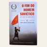 O Fim do Homem Soviético