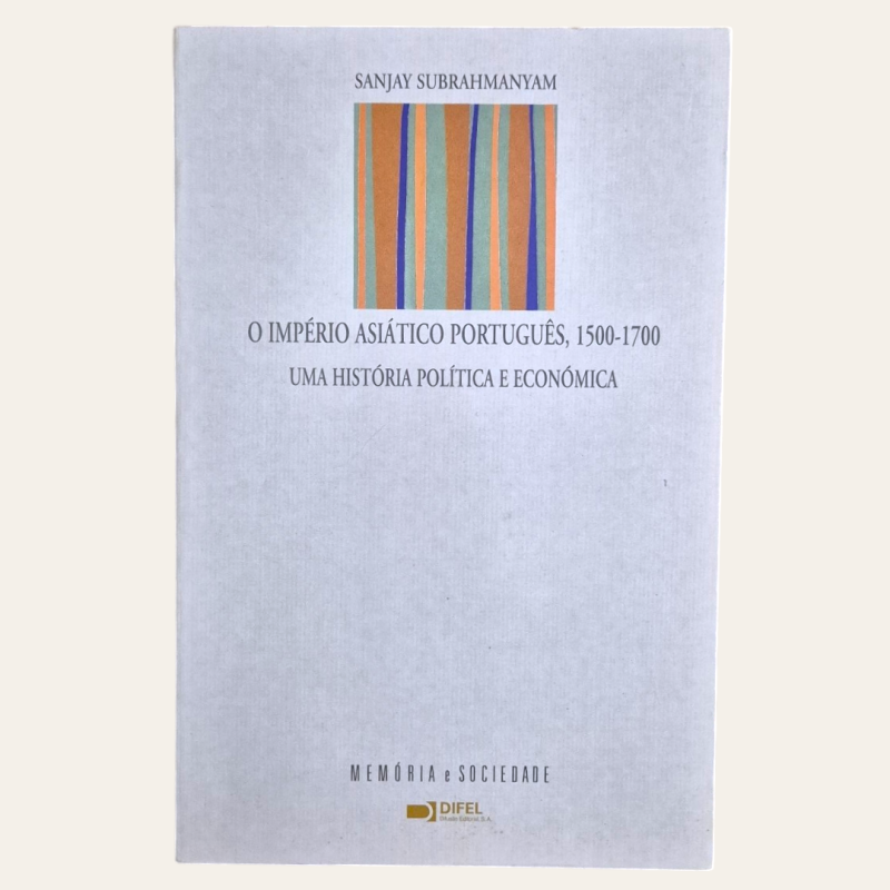O Império Asiático Português 1500-1700