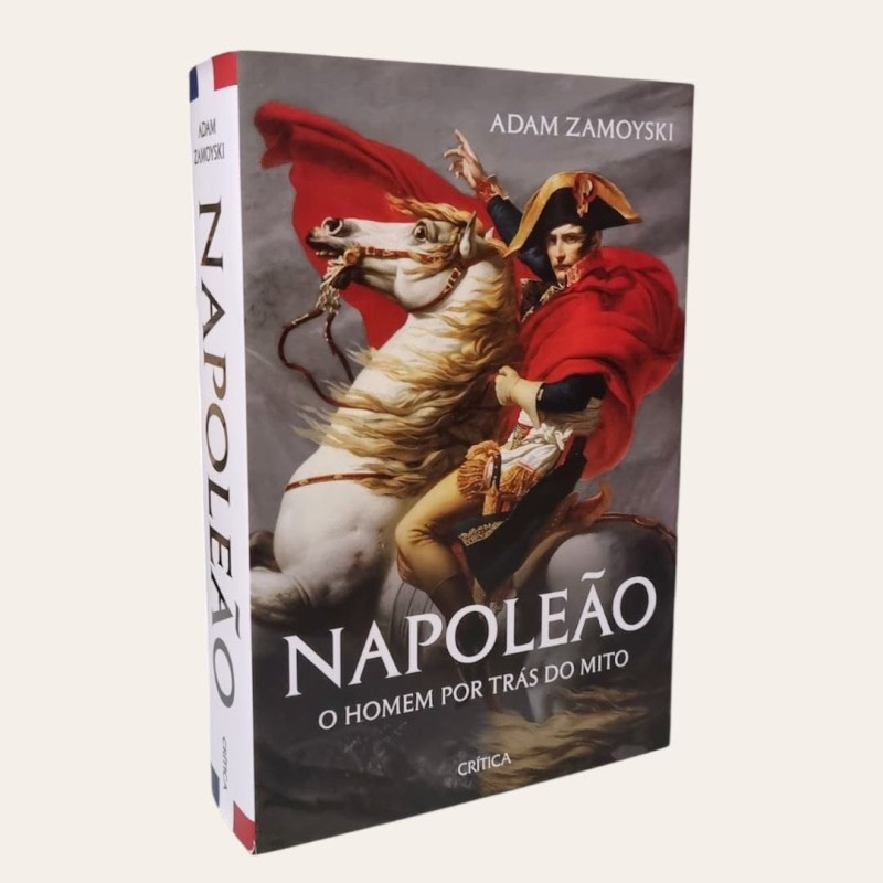 Napoleão, O Homem Por Trás Do Mito