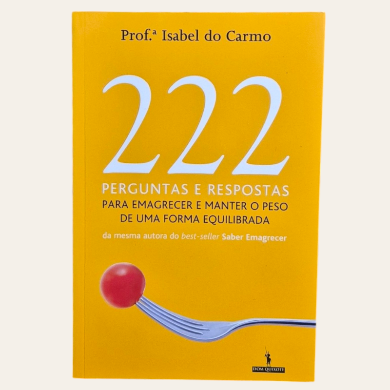 222 Perguntas e Respostas para Emagrecer e Manter o Peso de Uma Forma Equilibrada