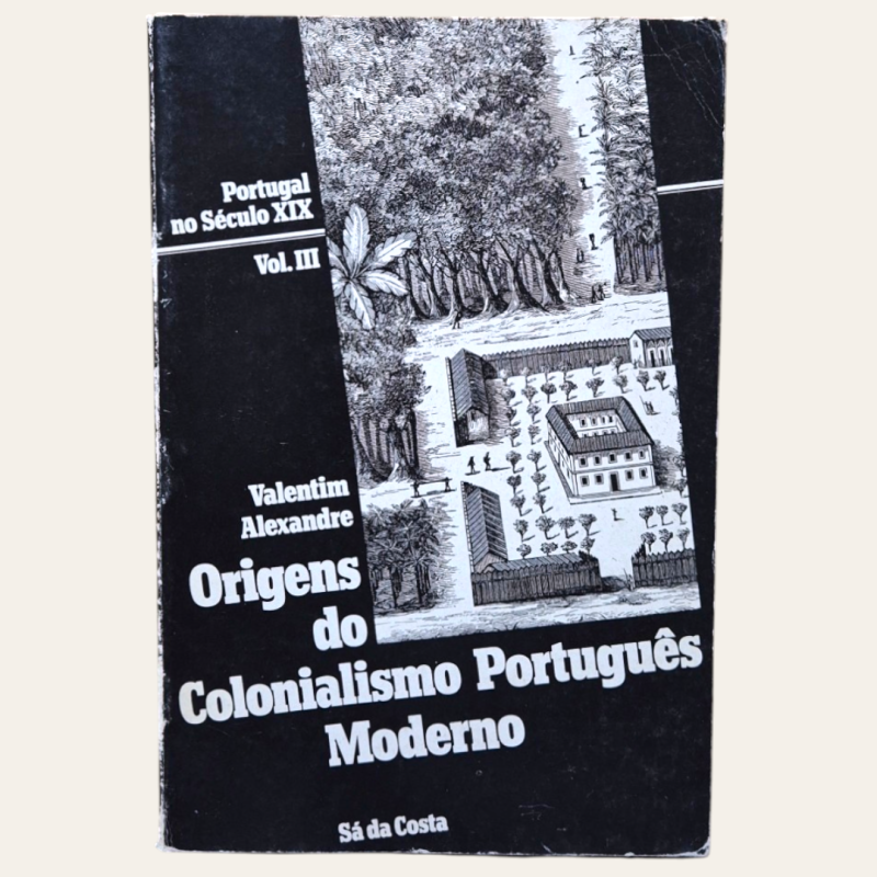 Origens do Colonialismo Português Moderno 1822-1891
