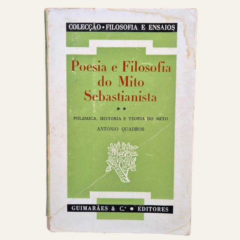 Poesia e Filosofia do Mito Sebastianista - Vol II