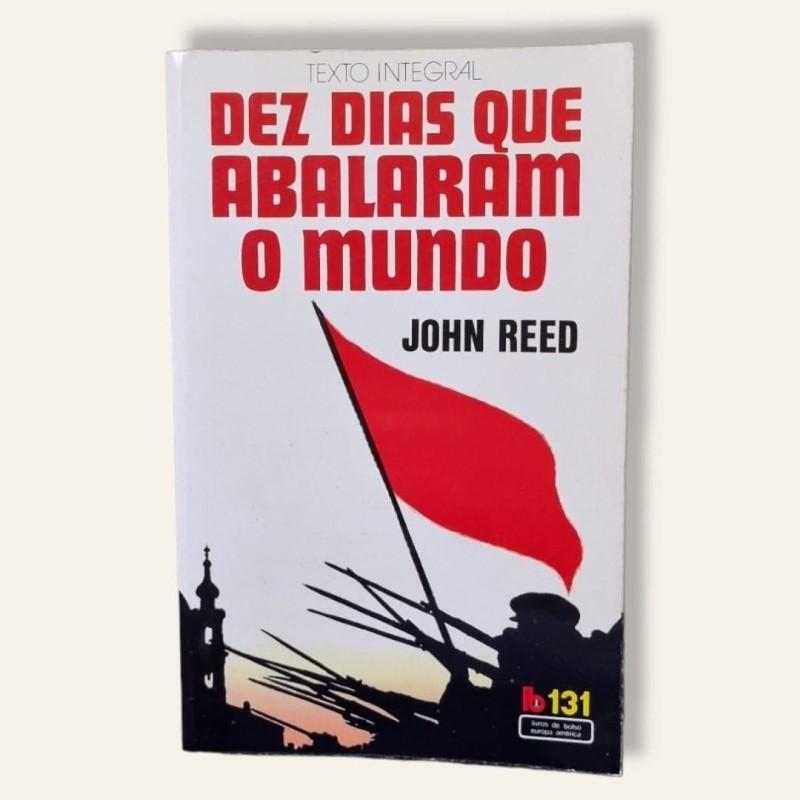 Dez Dias Que Abalaram o Mundo