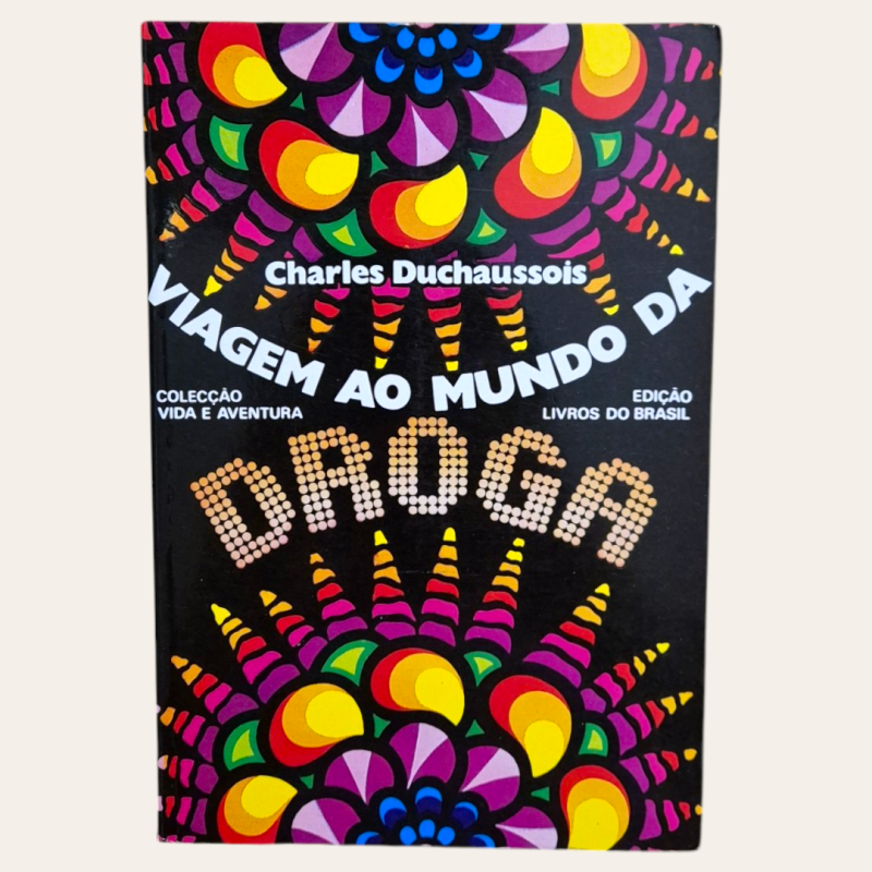 Viagem ao Mundo da Droga