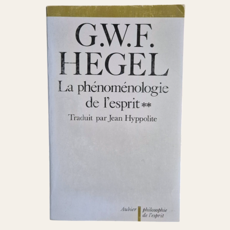 La Phénoménologie de l’Esprit – Tome I et II (1941)