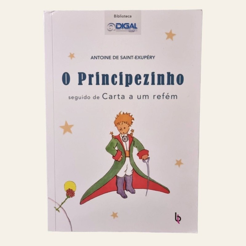O Principezinho Seguido de Carta a um Refém