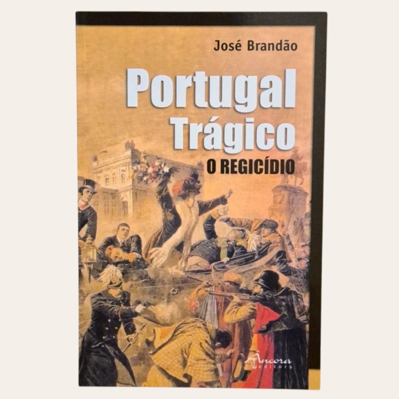 Portugal Trágico - O Regicídio