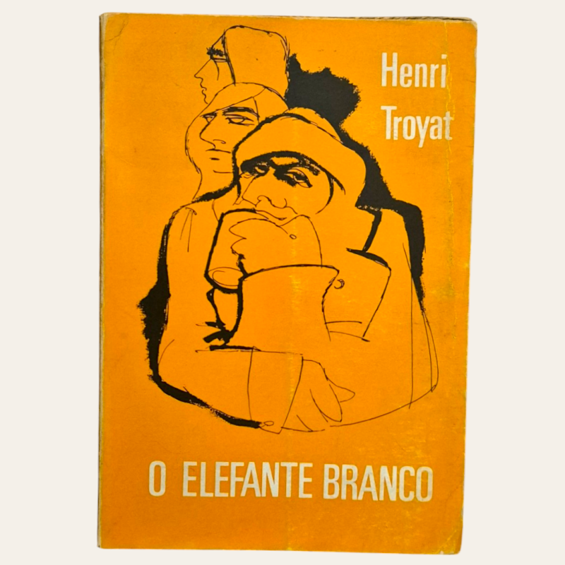 O Elefante Branco - Henri Troyat