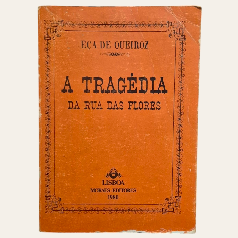 A Tragédia da Rua das Flores - Eça de Queiroz