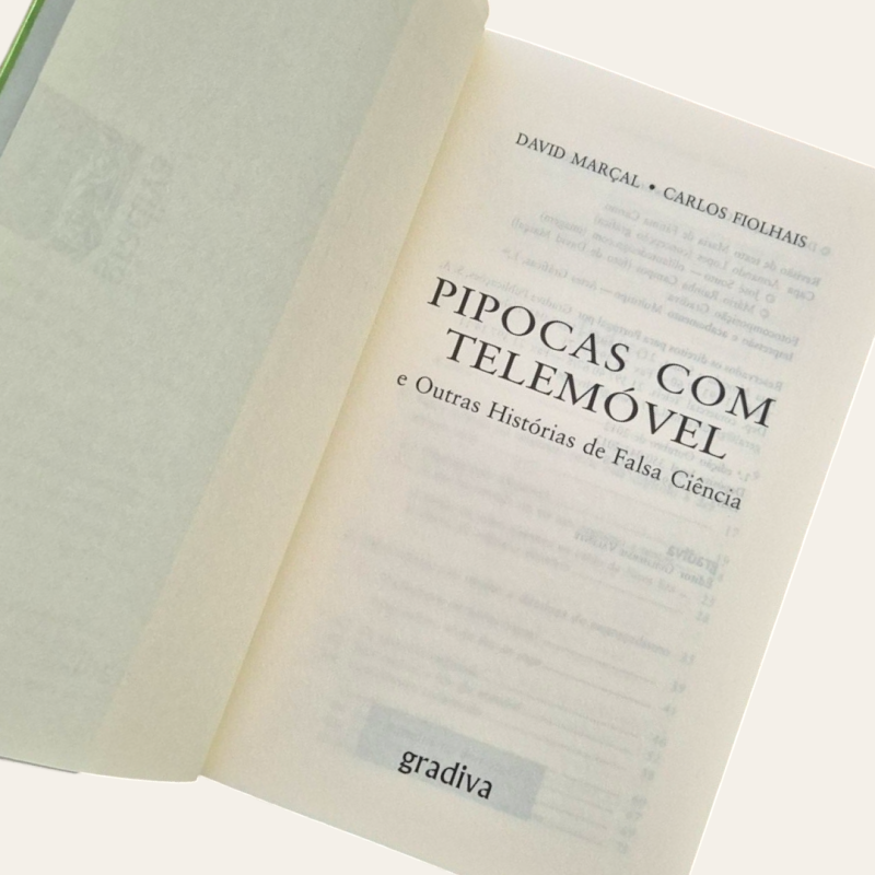 Pipocas com Telemóvel e outras Histórias de Falsa Ciência - David Marçal e Carlos Fiolhais