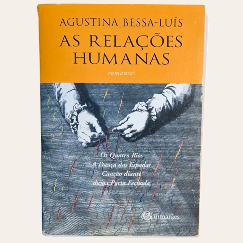 Agustina Bessa-Luís - As Relações Humanas - 1.ª edição.