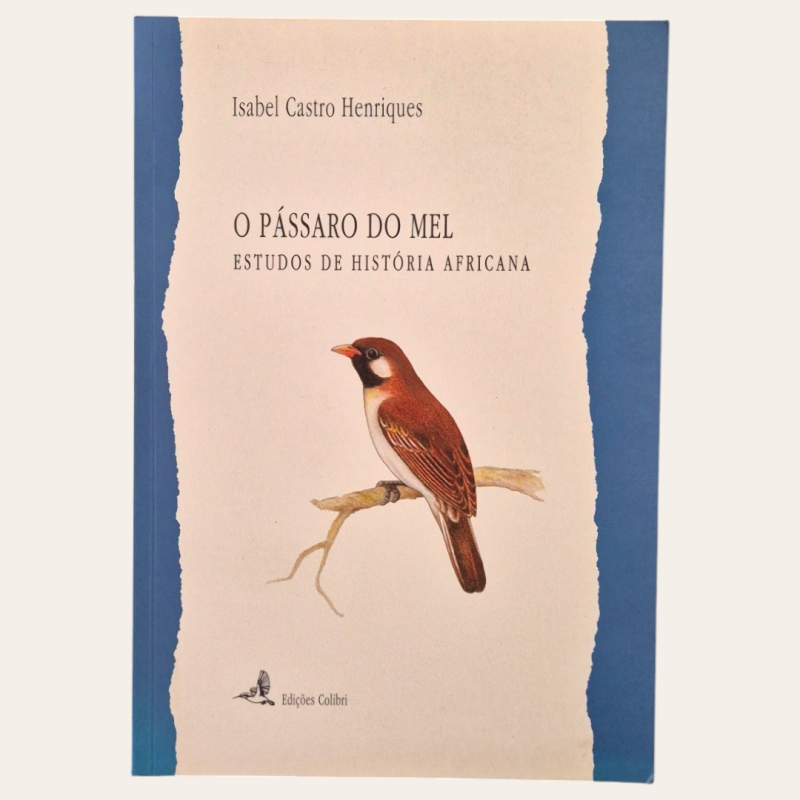 O Pássaro do Mel - Estudo de História Africana