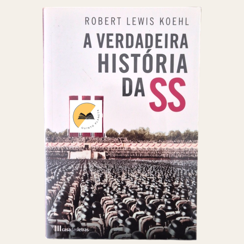 A Verdadeira História da SS